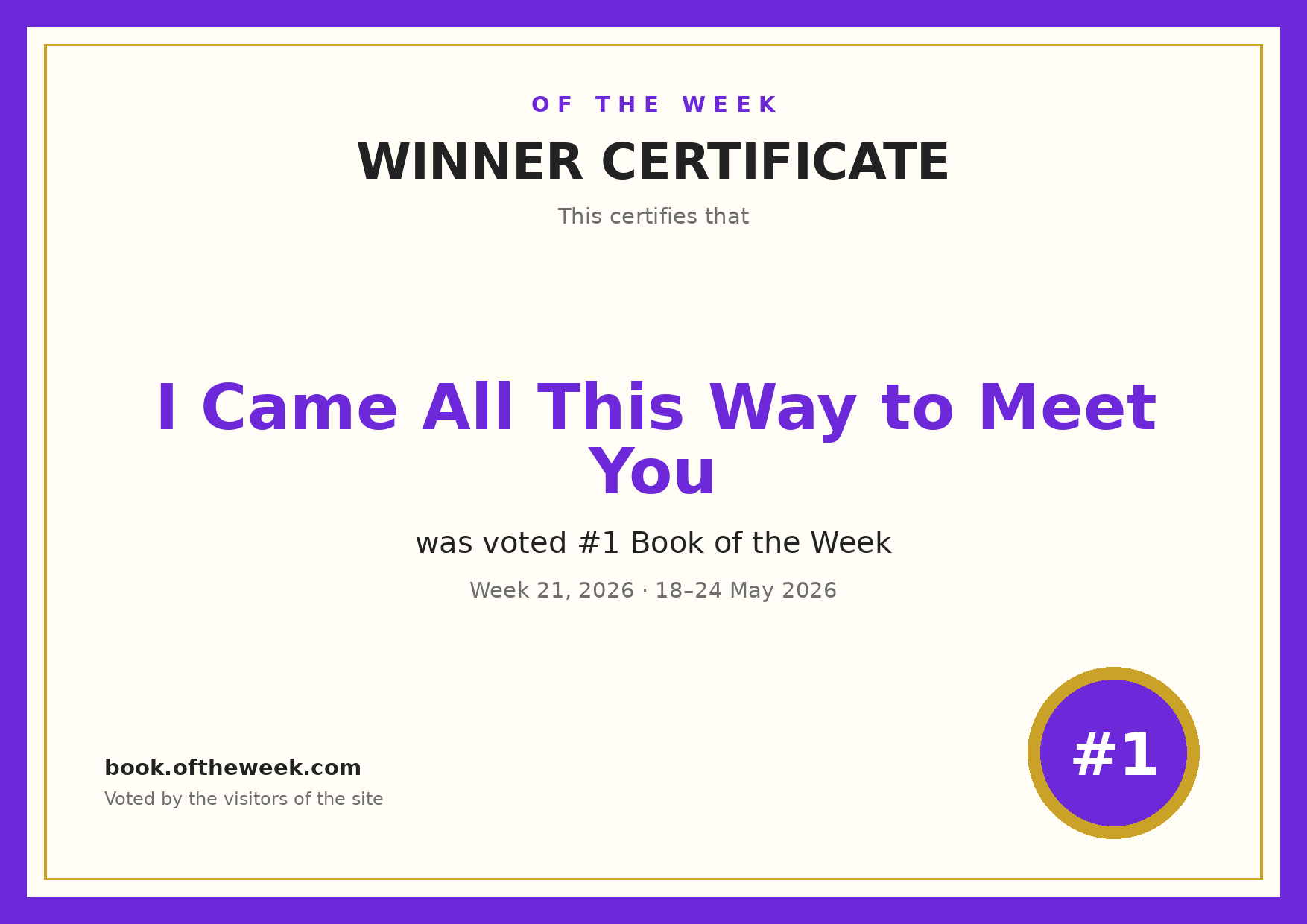 Certificate — I Came All This Way to Meet You
