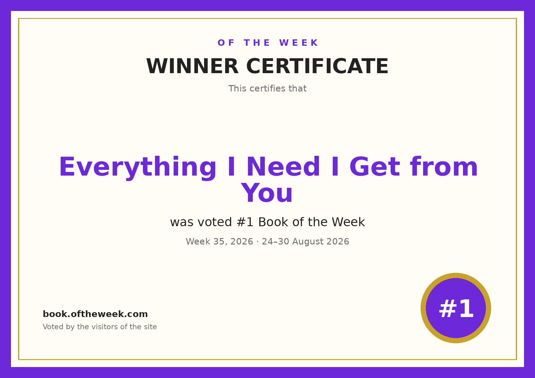 Certificate — Everything I Need I Get from You